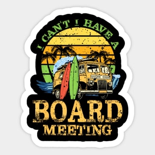 I Cant I Have A Board Meeting Sun Chill Beach Sticker